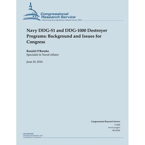 Navy DDG-51 and DDG-1000 Destroyer Programs: Background and Issues for Congress