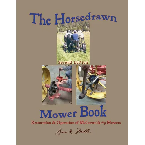 The Horsedrawn Mower Book: Second Edition