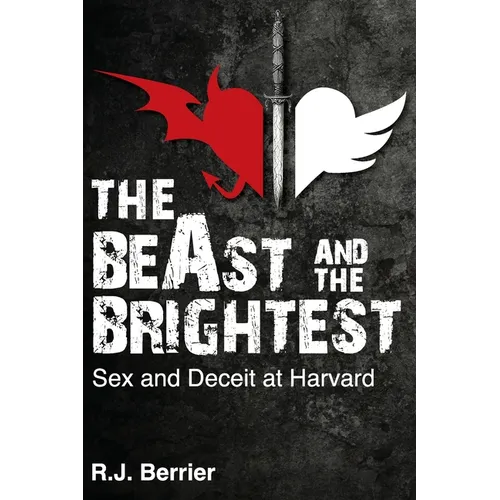 The BeAst and the Brightest: Sex and Deceit at Harvard
