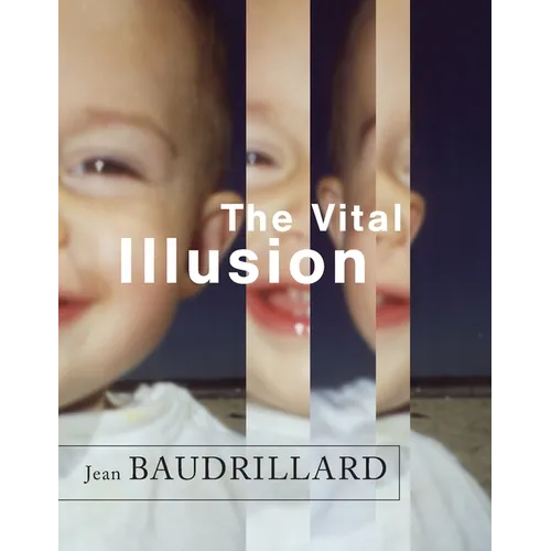 The Vital Illusion