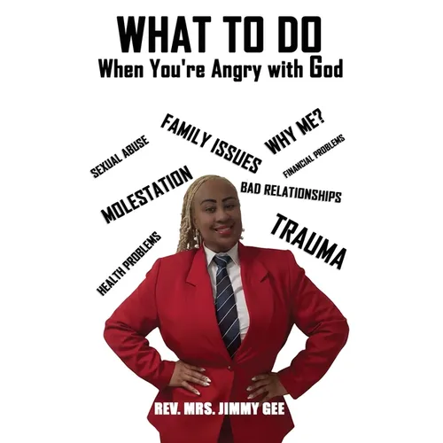 What To do: When You're Angry with God