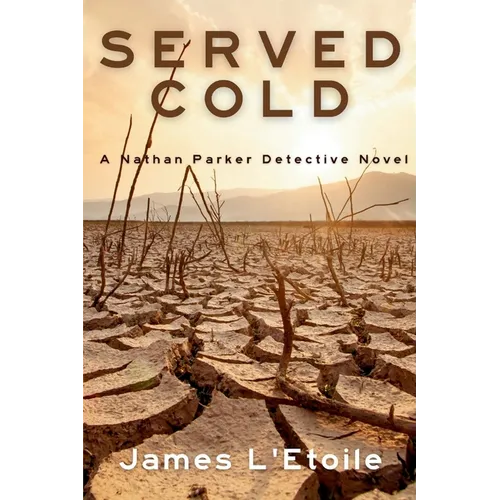 Served Cold: A Detective Nathan Parker Novel