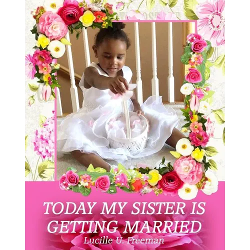 Today My Sister is Getting Married