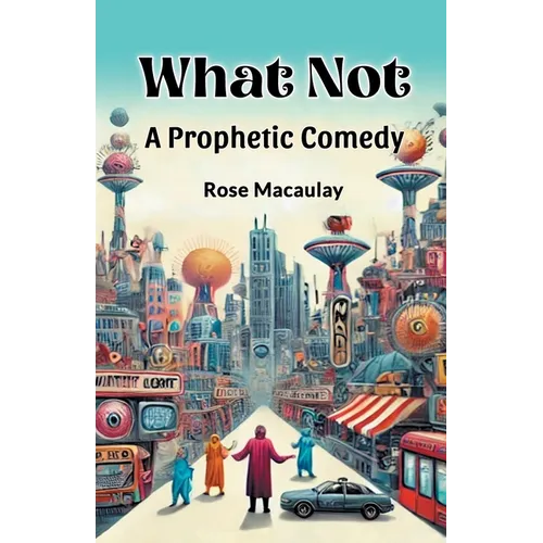 What Not A Prophetic Comedy
