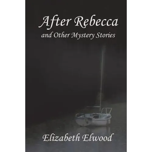 After Rebecca and Other Mystery Stories
