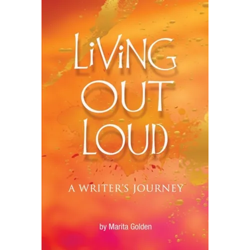 Living Out Loud A Writer's Journey