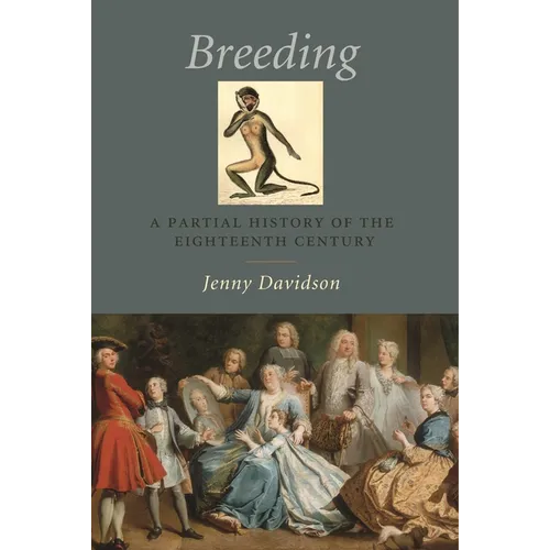Breeding: A Partial History of the Eighteenth Century