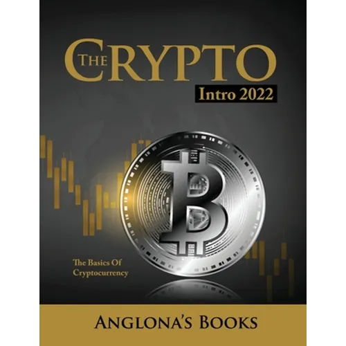 The Crypto Intro 2022: The Basics of Cryptocurrency