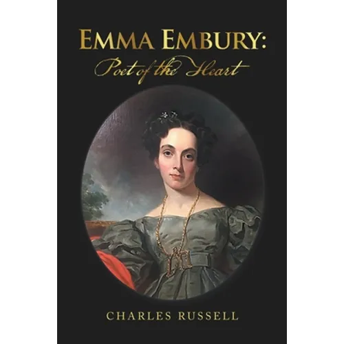 Emma Embury: Poet of the Heart