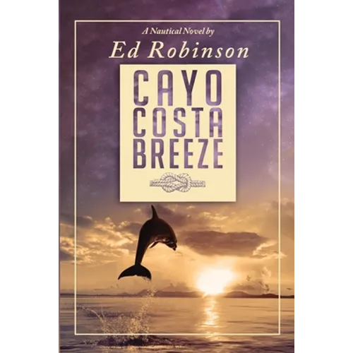 Cayo Costa Breeze: A Trawler Trash Novel