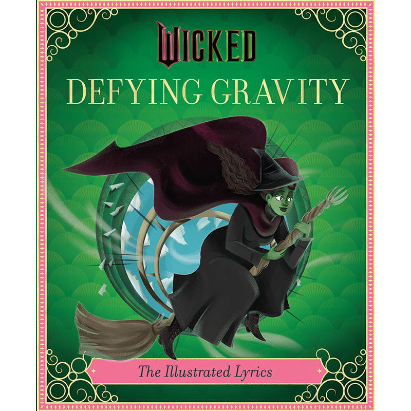 Wicked: Defying Gravity Hardcover Book