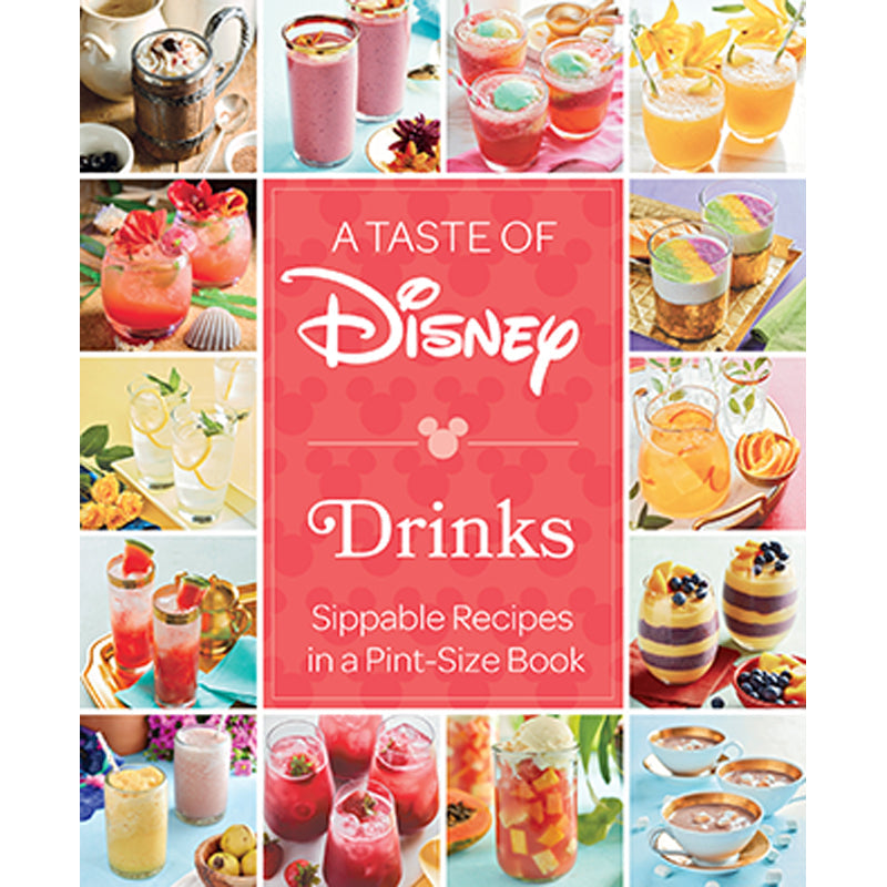 A Taste of Disney: Drinks Hardcover Book