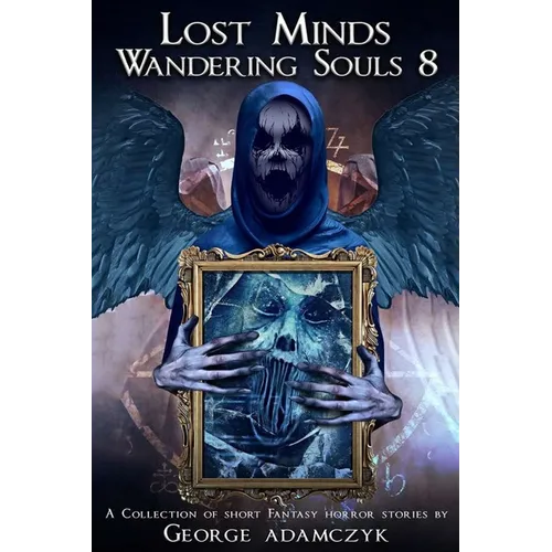 Lost Minds Wandering Souls 8