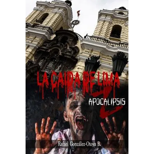 La Caida de Lima: Apocalipsis Z