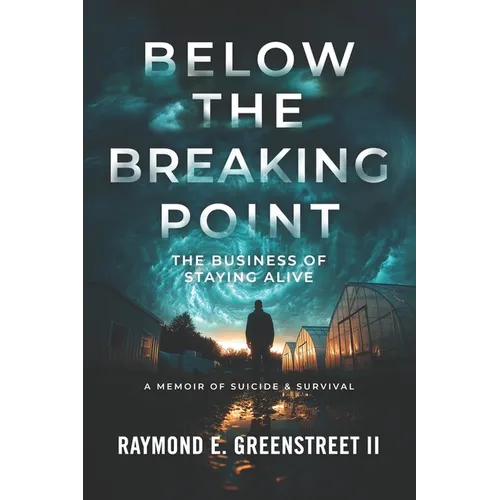Below the Breaking Point: The Business of Staying Alive