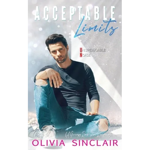 Acceptable Limits: A Grumpy Rock Star Romance