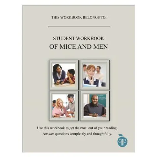A Common Core Approach to Teaching of Mice and Men Student Workbook