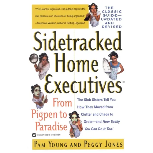 Sidetracked Home Executives(tm): From Pigpen to Paradise