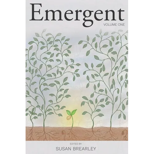 Emergent: An Anthology of New Voices