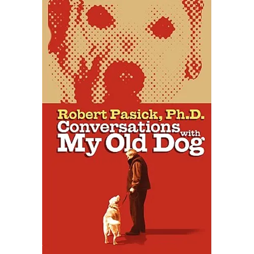 Conversations With My Old Dog
