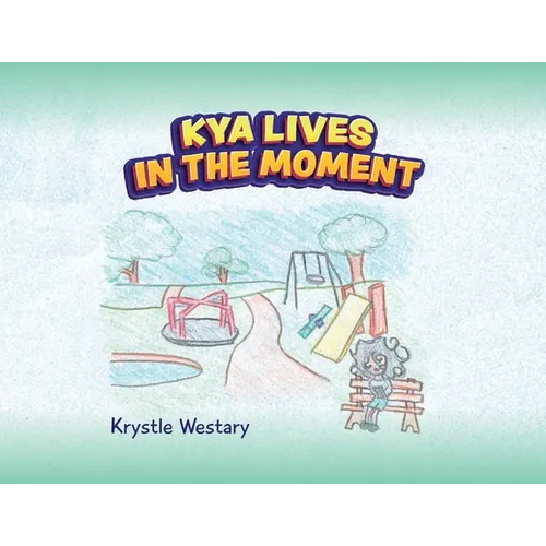 Kya Lives in the Moment