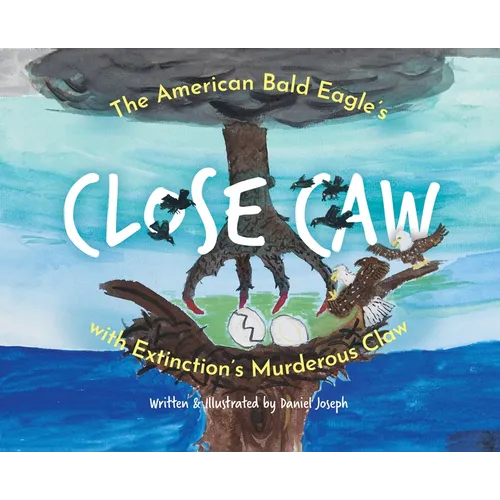 The American Bald Eagle's Close Caw with Extinction's Murderous Claw