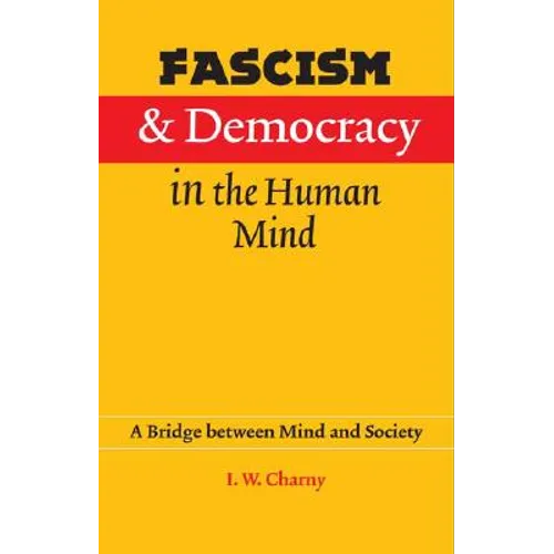 Fascism and Democracy in the Human Mind: A Bridge between Mind and Society