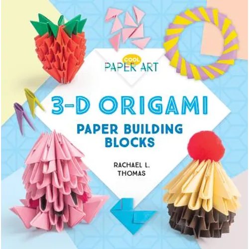 3-D Origami: Paper Building Blocks: Paper Building Blocks