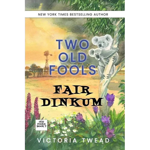 Two Old Fools Fair Dinkum
