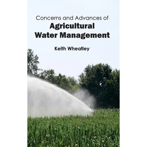Concerns and Advances of Agricultural Water Management