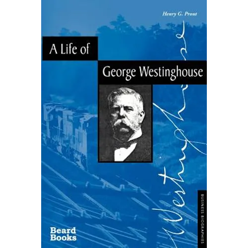 A Life of George Westinghouse - Paperback