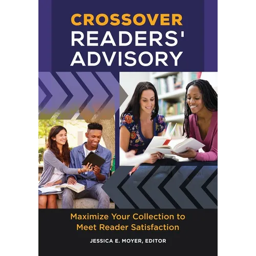 Crossover Readers' Advisory: Maximize Your Collection to Meet Reader Satisfaction