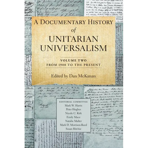 A Documentary History of Unitarian Universalism, Volume 2: From 1900 to the Present