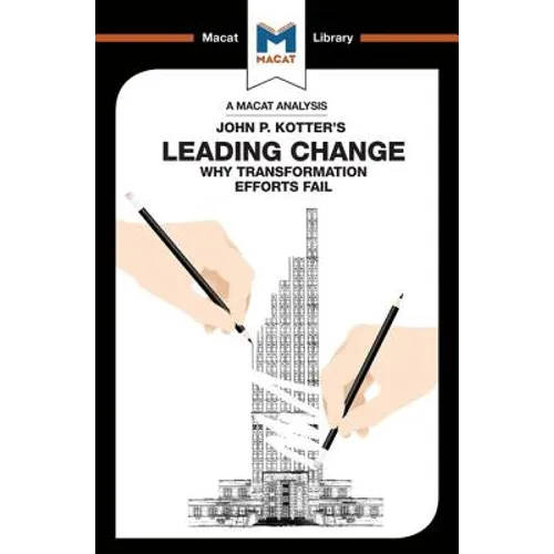 An Analysis of John P. Kotter's Leading Change