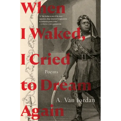 When I Waked, I Cried to Dream Again: Poems