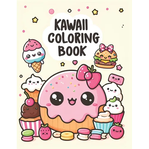 Sweet Treats, Food & Snacks Coloring Book for Kids Ages 4-8: Kawaii Desserts, Cupcakes, Ice Creams, Donuts for Boys Girls to colour