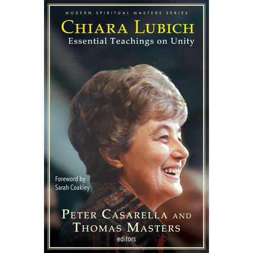 Chiara Lubich: Essential Teachings on Unity