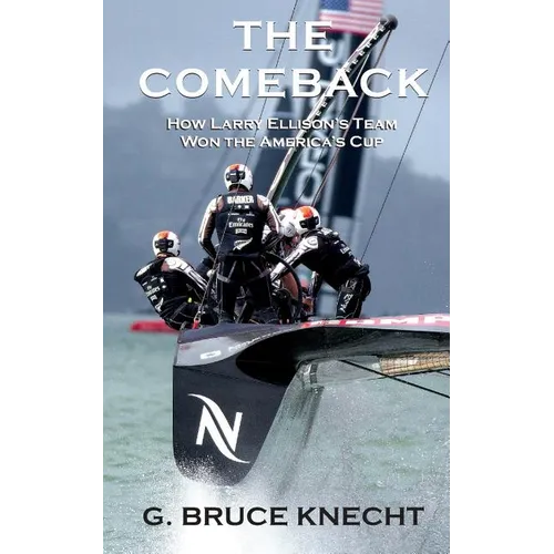 The Comeback: How Larry Ellison's Team Won the America's Cup