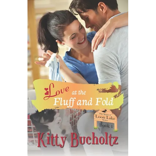 Love at the Fluff and Fold: A Sweet Small Town Romance