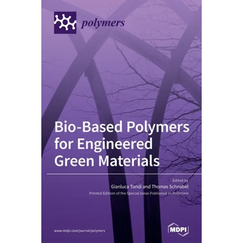 Bio-Based Polymers for Engineered Green Materials