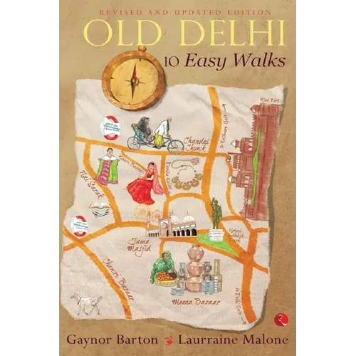 Old Delhi: 10 Easy Walks
