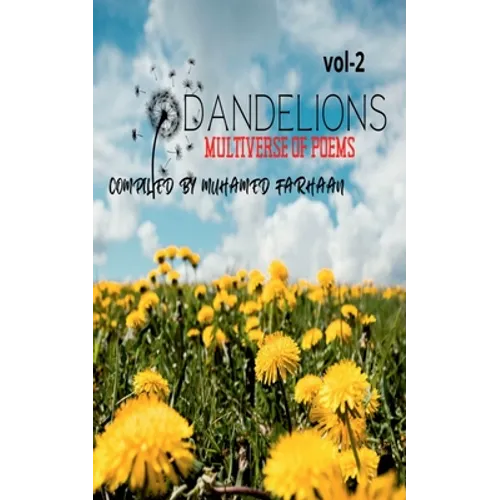 Dandelions: Multiverse of Poems-Volume 2