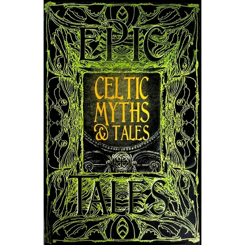 Celtic Myths & Tales: Epic Tales
