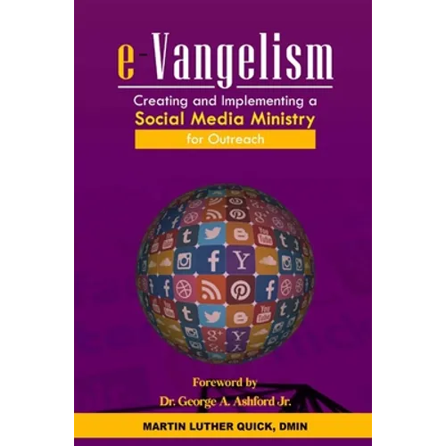 e-Vangelism: Creating and Implementing a Social Media Ministry for Outreach - Paperback