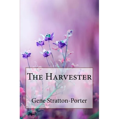 The Harvester Gene Stratton-Porter