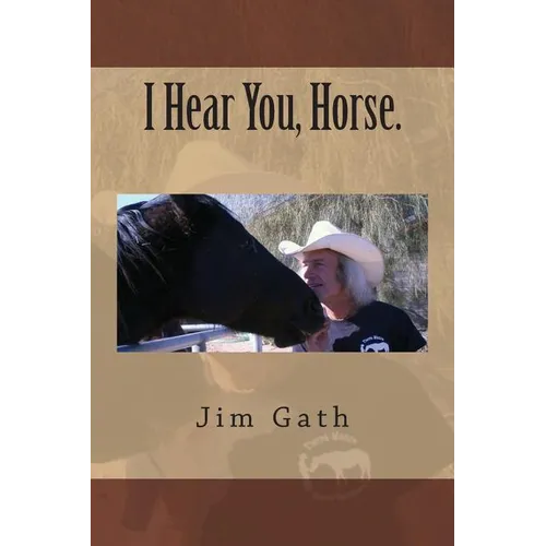 I Hear You, Horse.