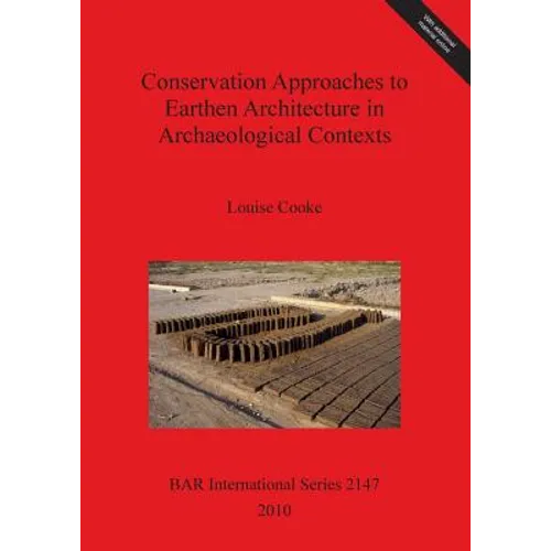 Conservation Approaches to Earthen Architecture in Archaeological Contexts