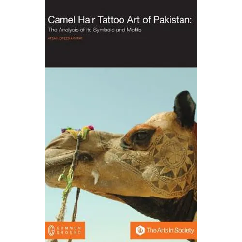 Camel Hair Tattoo Art of Pakistan: Analysis of its Symbols and Motifs