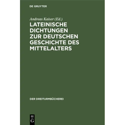 Lateinische Dichtungen Zur Deutschen Geschichte Des Mittelalters