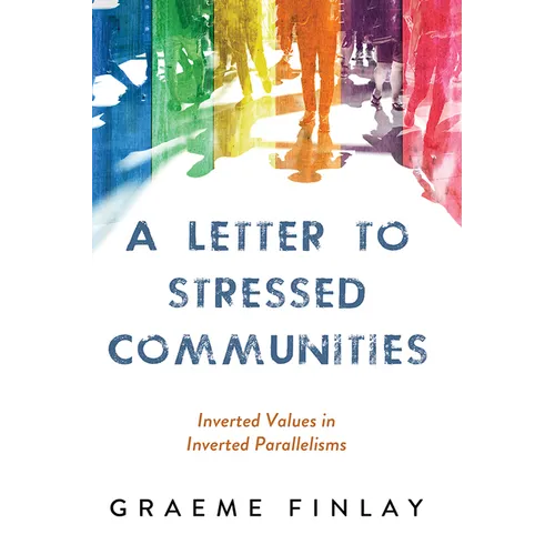 A Letter to Stressed Communities: Inverted Values in Inverted Parallelisms